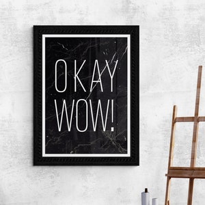 Poster OKAY WOW! Wall Art decor | picture marble black and white slogan | minimalist typography | instant download