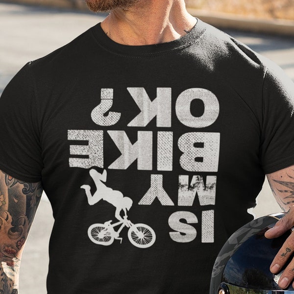 Is My Bike Ok? T-Shirt, Biking Shirt For Bike Lover, Cool Bicycle T Shirt, Bike Lovers Are Here, Cyclist Shirt