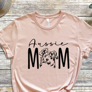 Aussie Mom T-Shirt, Australian Shepherd Tee, Working Dog T-Shirt, Dog Mama Gifts, Lover Gifts, Dog Tee, Pet Lover Shirt, Dog Mama T-Shirt image 1