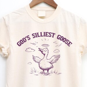 God&#39;s Silliest Goose T-Shirt, Funny Silly Tshirt, Funny Goose Tee, Shirts for Men, Goose Lover Shirt, Meme Tshirt, Goose Outfits