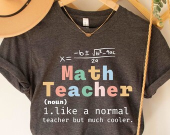 Funny Math Shirt, Funny Math Teacher Tee, Math Teacher Gift, Funny Math Shirt, Funny Teacher Tee, Back to School T-Shirt Gift For Math