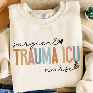 Surgical Trauma Icu Nurse Sweatshirt, Intensive Care Sweater, RN Unit Nurse Shirt, Surgical Trauma ICU, Gift for STICU Nurse, Sticu Team