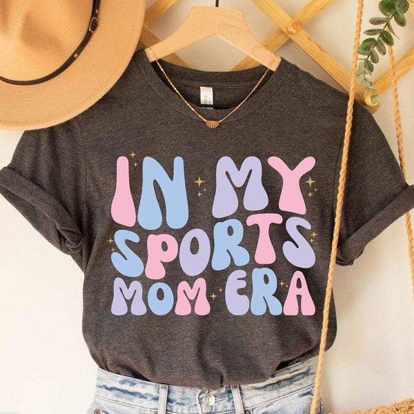 In My Sports Mom Era T-Shirt, Sports Era Tee Gift, Retro Sports Mom T-Shirt, Sports Game Fan Tee, Mother’s Day Gift, Shirt for Sports Mom