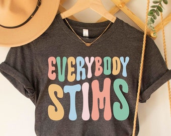 Everybody Stims T-Shirt, Cute Neurodiversity Acceptance SPED Shirt, Teacher Autism Mom T-Shirt, Special Education Shirt, SPED Gifts
