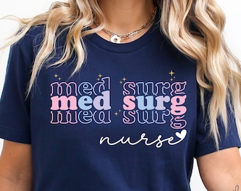 Med Surg Nurse T-Shirt, Medical Surgical Nurse Tee, Cute Medsurg Nursing School Tee, Registered Nurse Shirt, Nursing School, Future Nurse