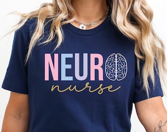 Neuro Nurse T-Shirt, Neurology Nurse Tee, Neuro Nurse Gift, Neuro ICU Nurse Shirt, Gift for Neuro Nurse, Neurology Nurse Shirt, Nurse Grad