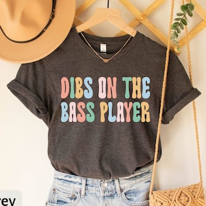 Dibs On The Bass Player Shirt, Vintage Bass Player Gift, Bass Player T-Shirt, Bassist Tee, Bass Guitar, Bassist Wife,Bassist Girlfriend Gift