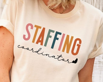 Staffing Coordinator T-Shirt, Cute Hospital Life Tee Gift, Coordinator Shirt, Staffing Matching Shirt, Health Care Shirt, Medical Shirt