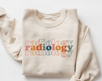 Radiology Sweatshirt, Rad Tech Sweater, Retro Radiologist Gift, XRay Tech, Gift for Radiologic Technologist, Medical Staff Tee Department