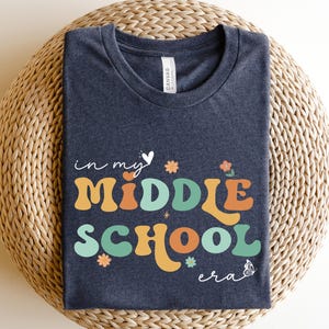 In My Middle School Era T-Shirt, Middle School Teacher, 7th Grade Shirt, 8th Grade Shirt, Middle School Student Shirt, Middle Schooler Gift