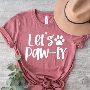 Lets Paw ty Shirt, Dog Birthday Party, Lets Paw-Ty Tee, Puppy Birthday Shirt, Dog Birthday Gift, Dog Mama Tee, Paw-ty Shirt, Rescue Dog Mom