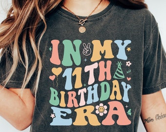 In My 11Th Birthday Era Tee, Eleventh Era Tee, 11th Birthday Tee, Birthday Celebrant Tee, Birthday Party Shirt, Birthday Gift, Women Shirt