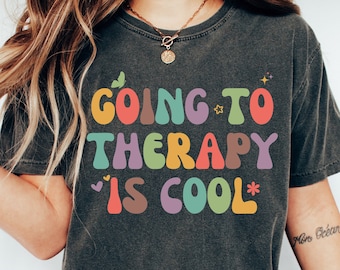 Going To Therapy Is Cool T-Shirt, Retro Therapy Tee, Cute Mental Health, Therapist Shirt, Gift For Therapist,Anxiety Psychotherapist Gift