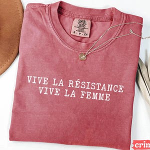 Vive La Resistance Vive La Femme Shirt, Comfort Colors® Retro Feminist Tee, Feminist Empowering Tee for Women, Female Women&#39;s Rights T-Shirt