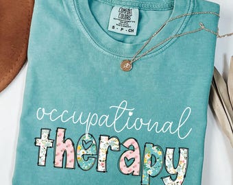 Occupational Therapy Tshirt, Comfort Colors®, Occupational Therapist Tee, Ergotherapy Shirt, Cute Gift for Occupational Therapists, OT Shirt