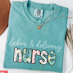 Labor and Delivery Nurse T-Shirt, Comfort Colors® L&D Nurse Shirt, Labor and Delivery Tee, Labor and Delivery Nurse, L and D Nurse RN Shirt
