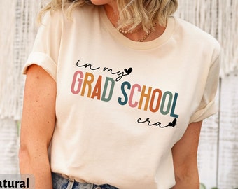 In My Grad School Era T-Shirt, Grad School Tee, Gift for Grad School, Grad School Shirt, Grad School Student, Funny Grad Student, Grad Tee
