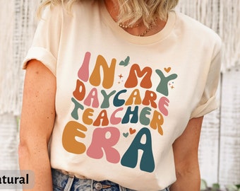 In My Daycare Teacher Era T-Shirt, I Speak Toddler Shirt, Teacher Appreciation, Babysitter T-Shirt, Daycare Provider Gift, Preschool Teacher