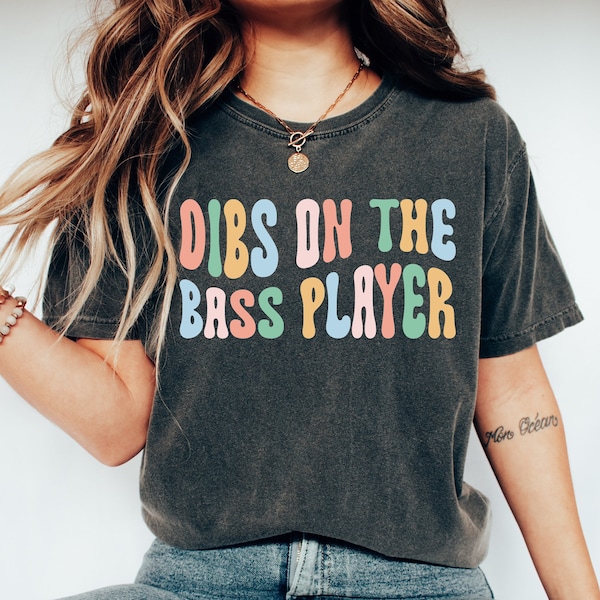 Dibs On The Bass Player T-Shirt, Vintage Bass Player Gift, Bass Player Shirt, Bassist Tee, Bass Guitar, Bassist Wife,Bassist Girlfriend Gift