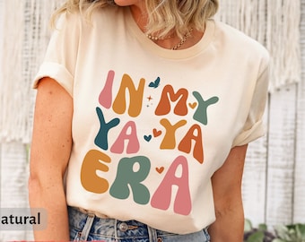 In My Ya Ya Era T-Shirt, Cute Yaya Shirt, Retro Mothers Day Gift, Best Nona Shirt from Grandchildren, Gift for Best Yaya, Gifts for Nona