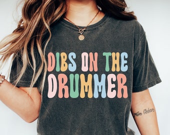Vintage Dibs On The Drummer Shirt, Drummer Tee, Drumming Gift, Percussionist Musician Tee, Funny Wife Tee, Girlfriend Tee, Band Shirt