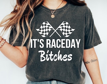 It's Race Day Bitches Shirt, Funny Stock Car T-Shirt, Flags Dirt Bike Motocross, Supercross Dirt Track, Sprint Car Drag Race, Fan Racing Tee