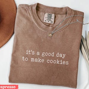 It&#39;s A Good Day to Make Cookies T-Shirt, Scout Mom, Girl Scout Cookie Mom Era Tee, Comfort Colors® Tee, Tee for Cookie Mom,Girl Troop Leader
