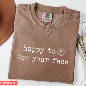 Happy To See Your Face T-Shirt, Teacher Tee, First Day Of School Gift Shirt, Comfort Colors®, Teacher Back To School Tee, Teacher Aesthetic, Welcome Back Teacher Shirts,Teacher tee Sale,Fall Daycare Teacher Shirt,Black Teacher Comfort Colors,Teacher Comfort Shirt,Teacher Shirts With Quotes,Be Nice Teacher Shirt,Graphic Tees Teachers,Comfort Colors Teacher Era Shirt,In My Teacher Era Bulk
