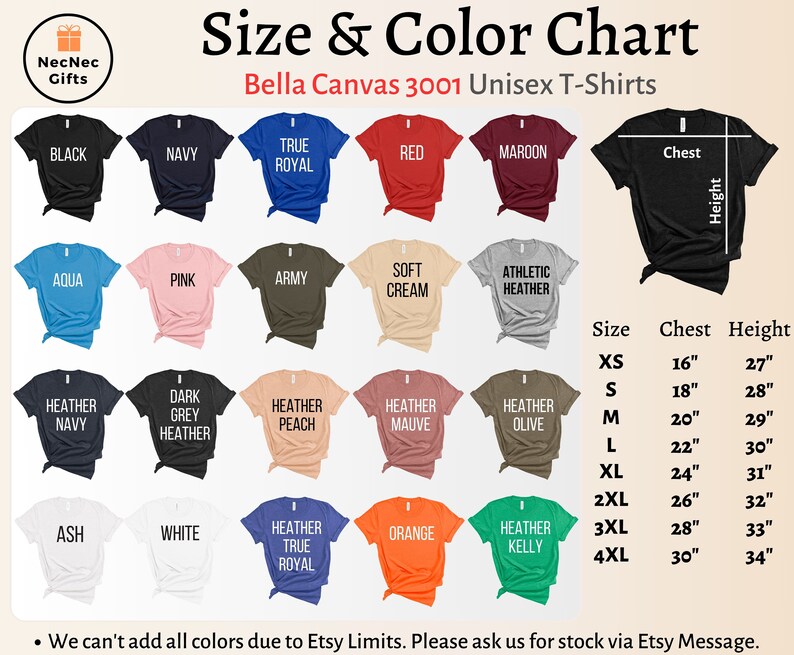 May include: Bella Canvas 3001 Unisex T-Shirt size and color chart. The chart shows 18 different colors of t-shirts, including black, navy, true royal, red, maroon, aqua, pink, army, soft cream, athletic heather, heather navy, dark grey heather, heather peach, heather mauve, heather olive, ash, white, heather true royal, orange, and heather kelly. The chart also shows the chest and height measurements for each size, from XS to 4XL.