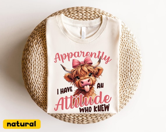 Apparently I Have An Attitude T-Shirt, Funny Highland Cow Shirt, Cow Sarcastic Tee, Funny Western Farm Life Gift, Cow Lover Tshirt