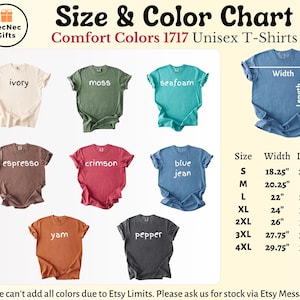 May include: A color chart for Comfort Colors 1717 unisex t-shirts. The chart displays various shirt colors, including ivory, moss, seafoam, espresso, crimson, blue jean, yam, and pepper. Size and measurement details are also provided, with widths ranging from 18.25" to 29.75" and lengths from 26.62" to 33.50".