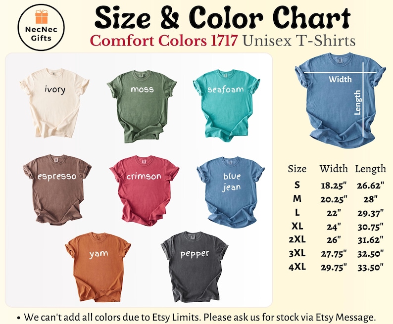 May include: A color chart for Comfort Colors 1717 unisex t-shirts. The chart displays various shirt colors, including ivory, moss, seafoam, espresso, crimson, blue jean, yam, and pepper. Size and measurement details are also provided, with widths ranging from 18.25" to 29.75" and lengths from 26.62" to 33.50".