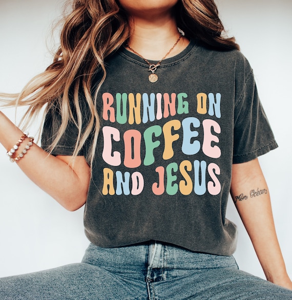 Running On Coffee And Jesus T-Shirt, Retro Coffee And Jesus Tee, Womens Shirt, Faith T-Shirt, Coffee Tee, Mom Shirt, Mama Tee, Gift For Mom