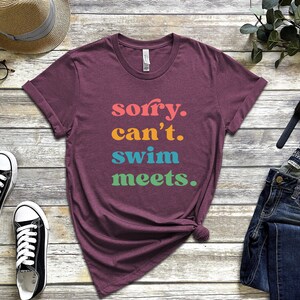 Sorry Can't Swim Meets T-Shirt, Mom Swimming Tee, Swimmer Gift, Swimming Outfit T-Shirt, Swimmer Shirt, Swim Mom Tee, Mom of Swimmer Gift, bild 6