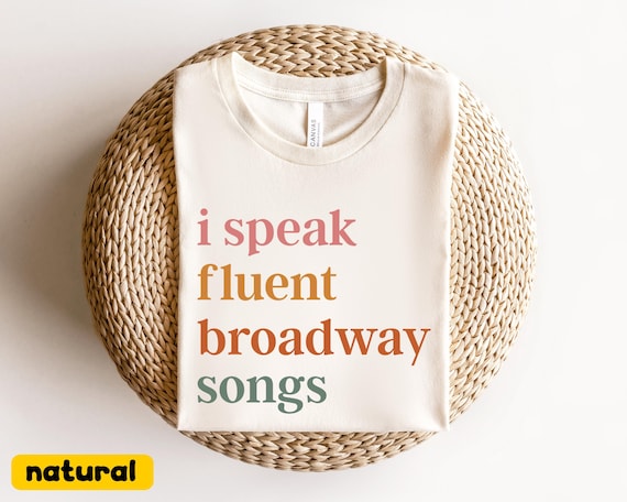 Funny Broadway Musical T Shirt - Gift For Theatre Lovers Funny Broadway Musical T Shirt - Gift For Theatre Lovers