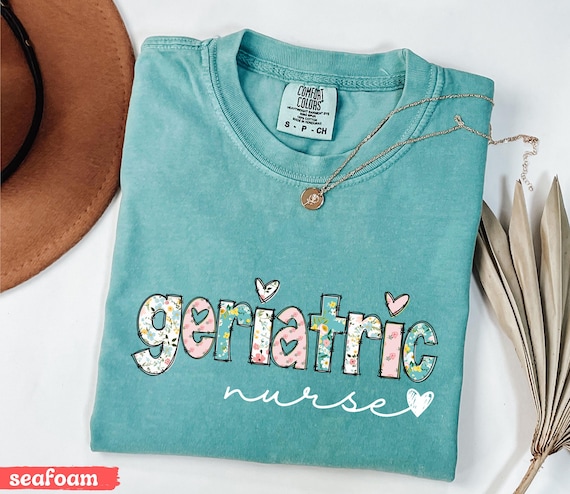 Geriatric Nurse T-Shirt, Nurse Life Shirt, Comfort Colors®, Geriatric Squad Gift, Registered Nurse Shirt, Hospital Nurse Shirt, Retro Shirt