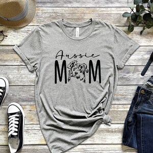 Aussie Mom T-Shirt, Australian Shepherd Tee, Working Dog T-Shirt, Dog Mama Gifts, Lover Gifts, Dog Tee, Pet Lover Shirt, Dog Mama T-Shirt image 4