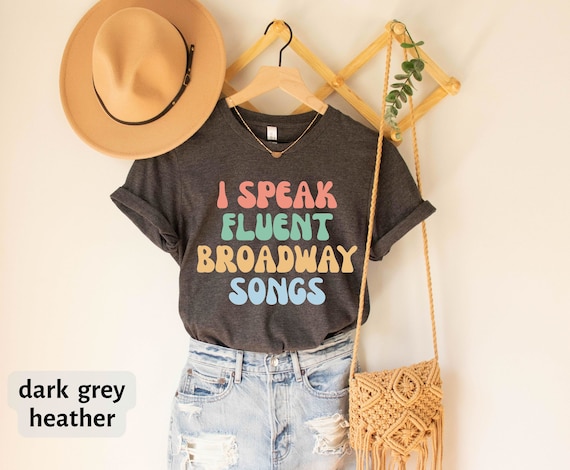Broadway T-Shirt, Actor Gift, Theatre Shirt, Broadway Lover Tee, Theatre Gift, Musical Shirt, Musical Gift, Musical Lover, Theatre Lover Tee