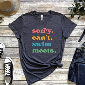 Sorry Can't Swim Meets T-Shirt, Mom Swimming Tee, Swimmer Gift, Swimming Outfit T-Shirt, Swimmer Shirt, Swim Mom Tee, Mom of Swimmer Gift, bild 2
