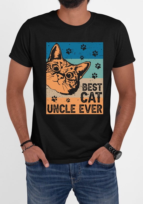 Best Cat Uncle Ever Cat T-Shirt, Uncle Gift, Cat Lover Shirt, Father's Day Gifts, Animal Lover Shirt, Trending Shirt, Cat Shirt