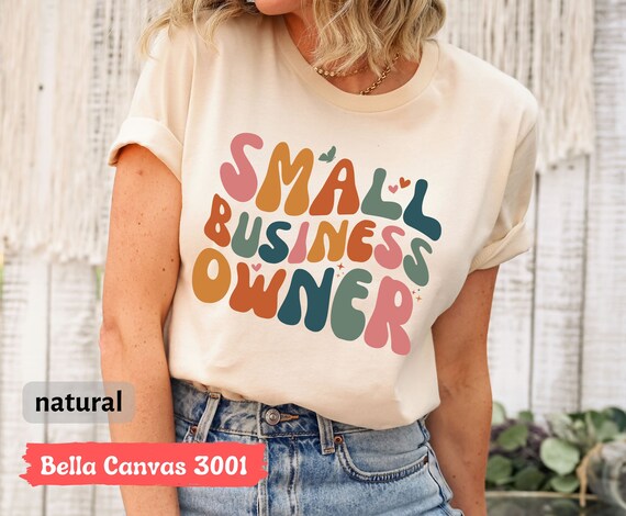 Small Business Owner T-Shirt, Business Owner Shirt Gift, Cute Entrepreneur Shirt Gift, Small Business Gift, Ceo Shirt, Lady T-Shirt