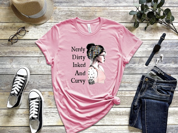 Nerdy Dirty Inked Curvy Reading Lovers T-Shirt, Book Lover Women Tee, Funny Book Lover T-Shirt, Reading Club Librarian Gifts