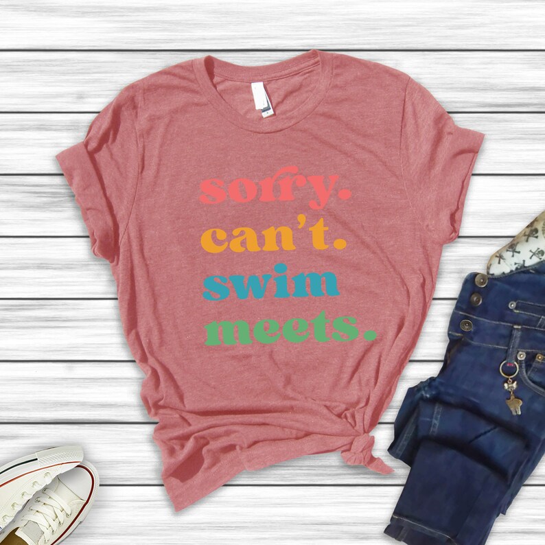 Sorry Can't Swim Meets T-Shirt, Mom Swimming Tee, Swimmer Gift, Swimming Outfit T-Shirt, Swimmer Shirt, Swim Mom Tee, Mom of Swimmer Gift, bild 8