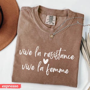 Vive La Resistance Vive La Femme Shirt, Comfort Colors® Retro Feminist Tee, Feminist Empowering Tee for Women, Female Women&#39;s Rights T-Shirt