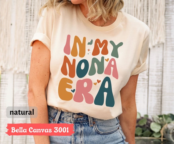 Nona Mothers Day Gift For Nona Best Ever T Shirt Nona Mothers Day Gift For Nona Best Ever T Shirt