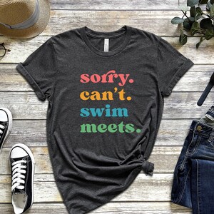 Sorry Can't Swim Meets T-Shirt, Mom Swimming Tee, Swimmer Gift, Swimming Outfit T-Shirt, Swimmer Shirt, Swim Mom Tee, Mom of Swimmer Gift, bild 10