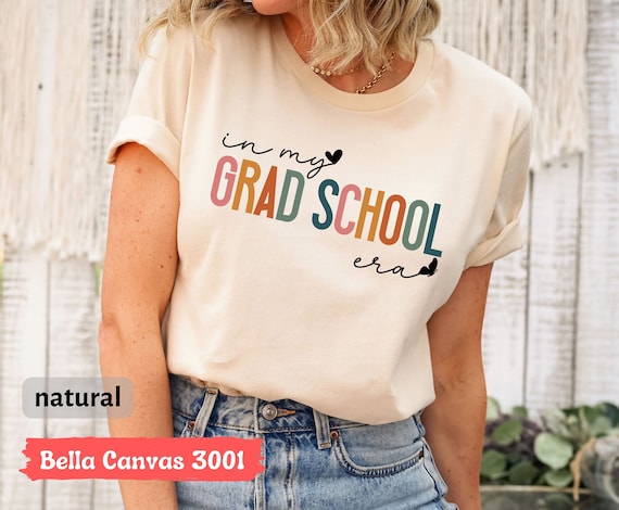 In My Grad School Era T-Shirt, Grad School Tee, Gift for Grad School, Grad School Shirt, Grad School Student, Funny Grad Student, Grad Tee