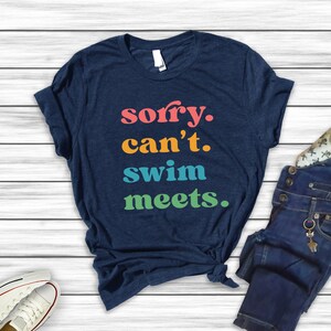 Sorry Can't Swim Meets T-Shirt, Mom Swimming Tee, Swimmer Gift, Swimming Outfit T-Shirt, Swimmer Shirt, Swim Mom Tee, Mom of Swimmer Gift, bild 9