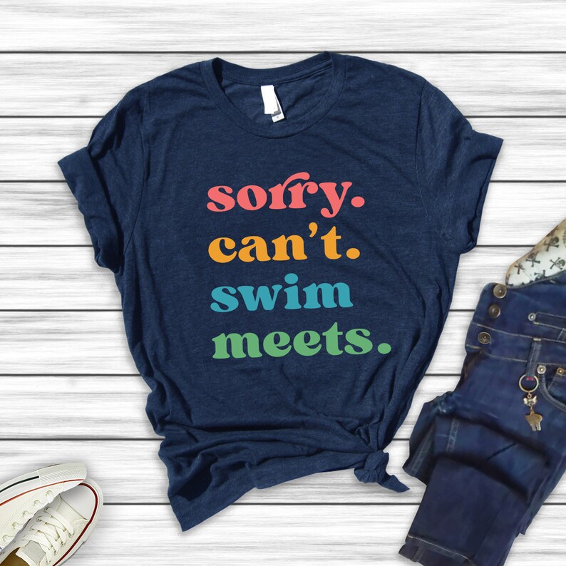 Sorry Can't Swim Meets T-Shirt, Mom Swimming Tee, Swimmer Gift, Swimming Outfit T-Shirt, Swimmer Shirt, Swim Mom Tee, Mom of Swimmer Gift, bild 9
