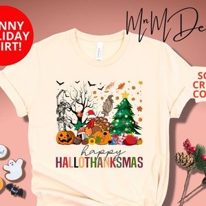 Funny Halloween, Thanksgiving, Christmas Shirt, Fall Sweatshirt, Family Matching Shirts, Thanksgiving Gift, Christmas Gift, HalloThankMas